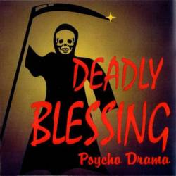 Deadly Blessing : Psycho Drama